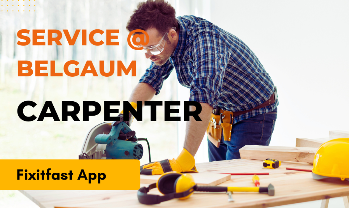 Carpentry Service at Fixitfast.in: Transform Your Space with Expert Craftsmanship – @ Belgaum